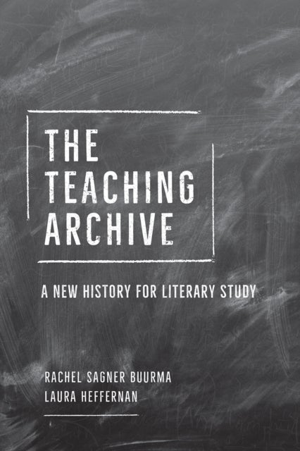 The Teaching Archive - A New History for Literary Study