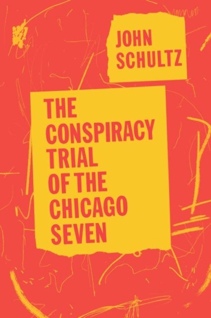 Bilde av The Conspiracy Trial Of The Chicago Seven Av John Schultz