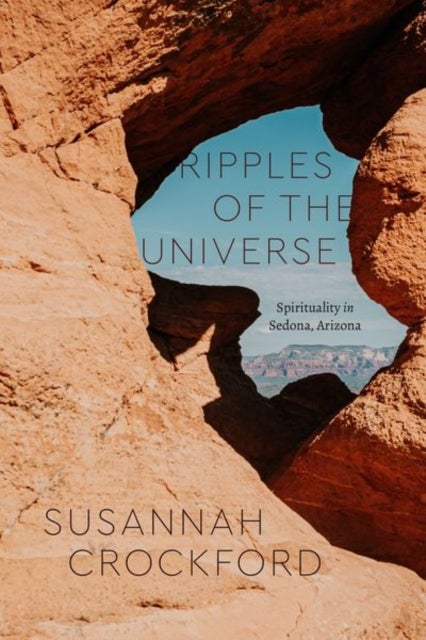 Ripples of the Universe - Spirituality in Sedona, Arizona