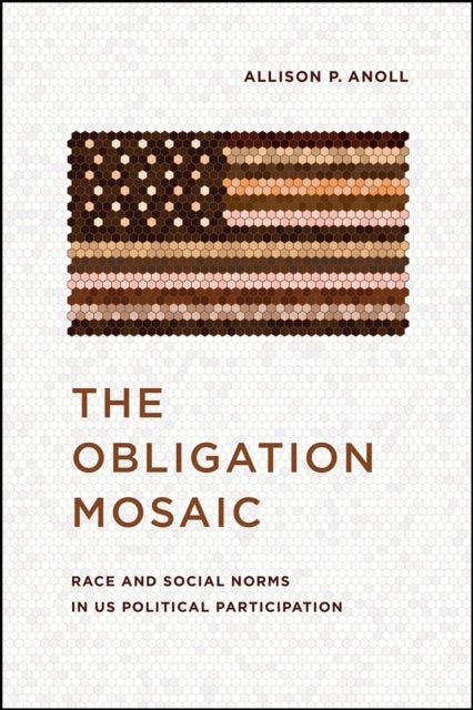 The Obligation Mosaic - Race and Social Norms in US Political Participation