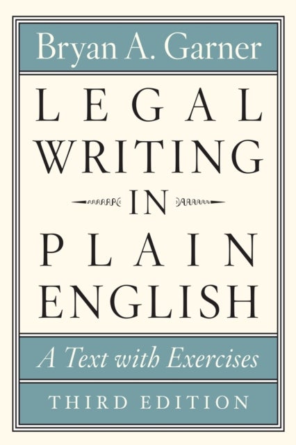Legal Writing in Plain English, Third Edition - A Text with Exercises
