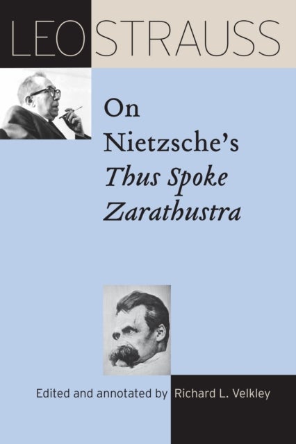 Bilde av Leo Strauss On Nietzsche&#039;s &quot;thus Spoke Zarathustra&quot; Av Leo Strauss