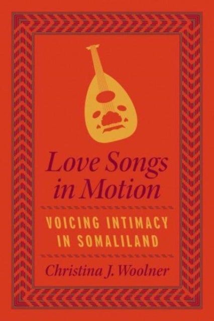 Love Songs in Motion - Voicing Intimacy in Somaliland