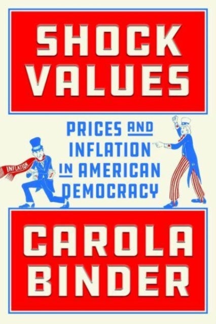 Shock Values - Prices and Inflation in American Democracy