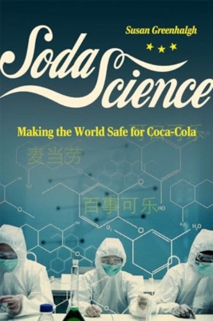 Soda Science - Making the World Safe for Coca-Cola