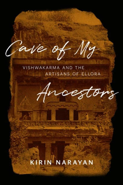 Cave of My Ancestors - Vishwakarma and the Artisans of Ellora