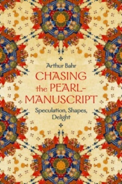 Chasing the Pearl-Manuscript - Speculation, Shapes, Delight