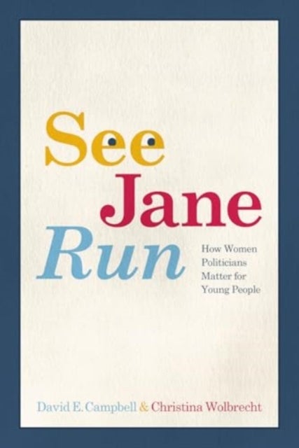 See Jane Run - How Women Politicians Matter for Young People