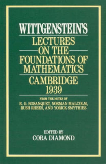 Bilde av Wittgenstein`s Lectures On The Foundations Of Mathematics, Cambridge, 1939 Av Ludwig Wittgenstein, Cora Diamond