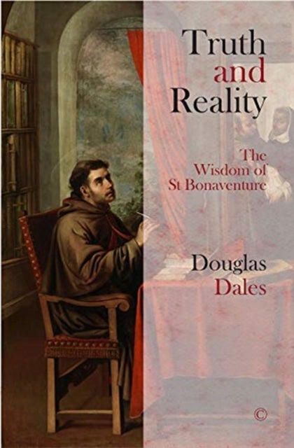 Truth and Reality HB - The Wisdom of St Bonaventure