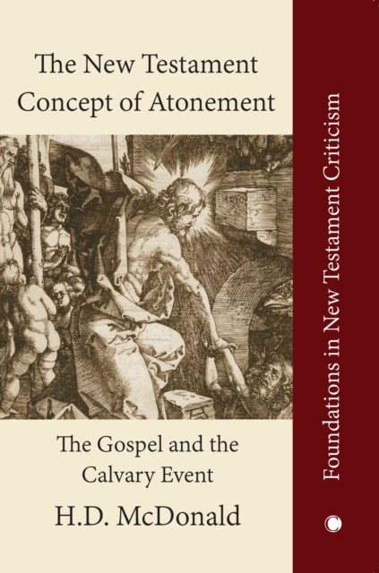 The New Testament Concept of Atonement - The Gospel of the Calvary Event