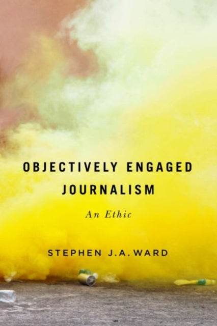 Objectively Engaged Journalism - An Ethic