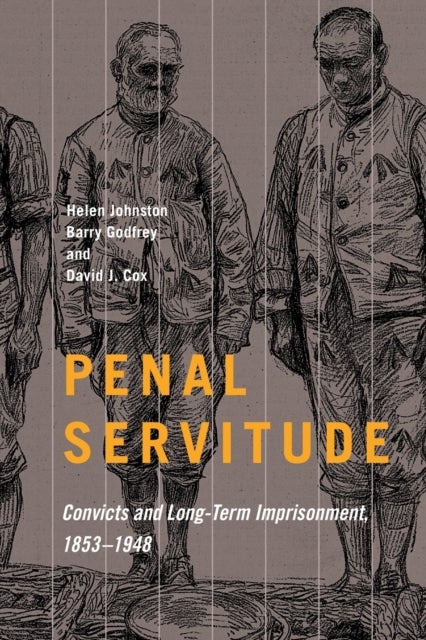 Penal Servitude - Convicts and Long-Term Imprisonment, 1853-1948