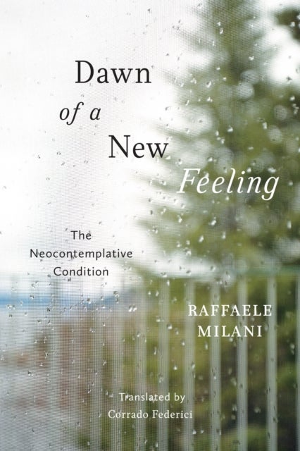 Dawn of a New Feeling - The Neocontemplative Condition
