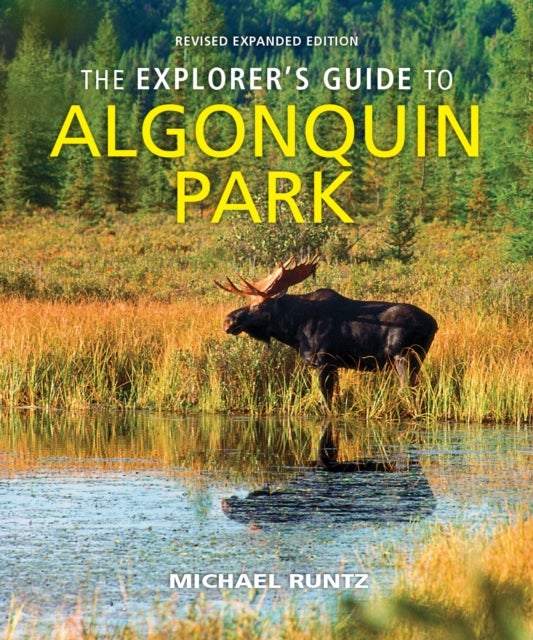 Bilde av The Explorer&#039;s Guide To Algonquin Park Av Michael Runtz