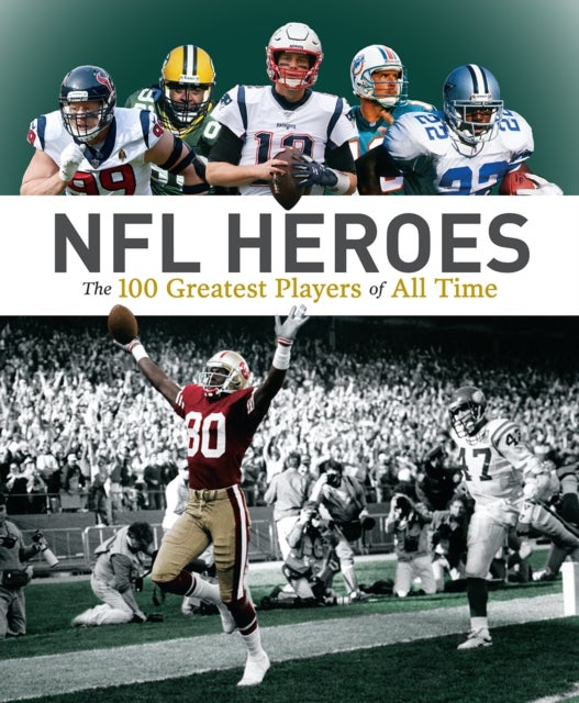 NFL Heroes - The 100 Greatest Players of All Time