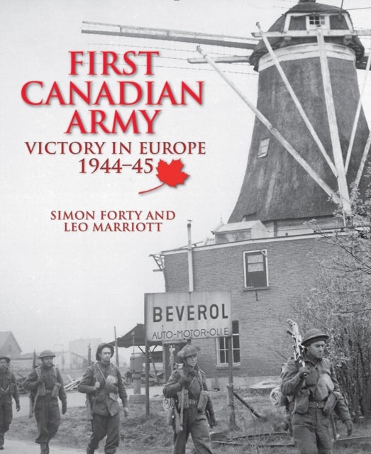 Bilde av First Canadian Army Av Simon Forty, Leo Marriott