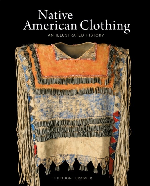Native American Clothing - An Illustrated History