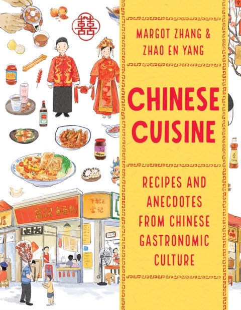 Chinese Cuisine - Recipes and Anecdotes from Chinese Gastronomic Culture