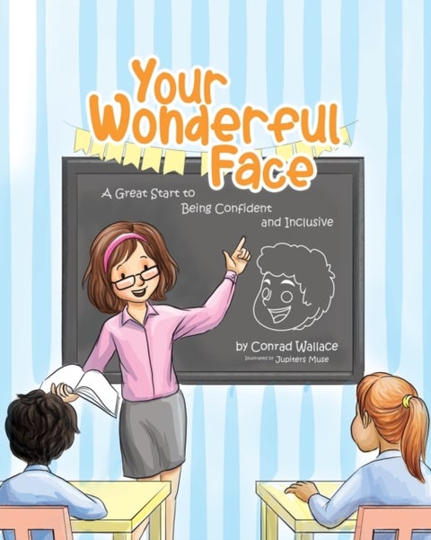 Your Wonderful Face - A Great Start to Being Confident and Inclusive