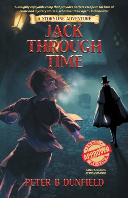 Jack Through Time - A Middle-Grade Time-Travelling Storyline Adventure (Book 3)