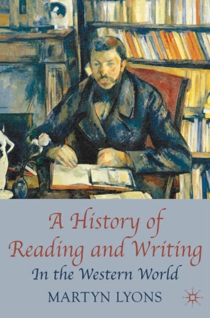 A History of Reading and Writing - In the Western World