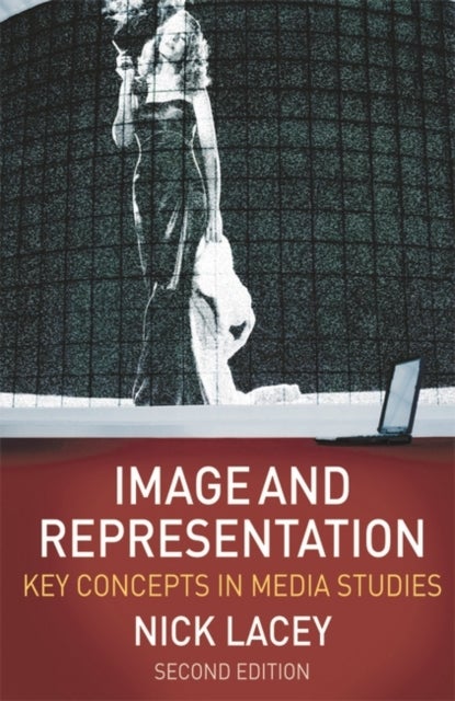 Image and Representation - Key Concepts in Media Studies
