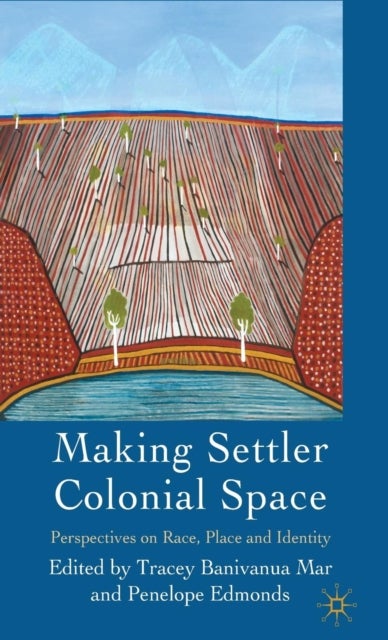 Bilde av Making Settler Colonial Space