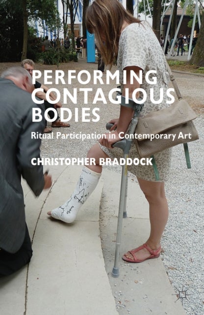 Performing Contagious Bodies - Ritual Participation in Contemporary Art