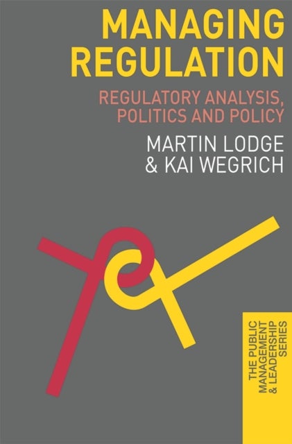 Bilde av Managing Regulation Av Martin Lodge, Kai Wegrich