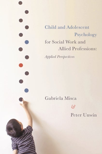 Child and Adolescent Psychology for Social Work and Allied Professions - Applied Perspectives