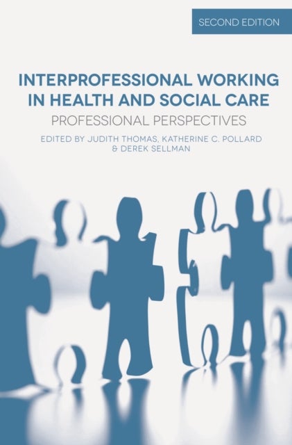 Interprofessional Working in Health and Social Care - Professional Perspectives