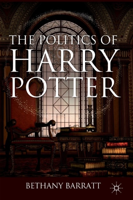 Bilde av The Politics Of Harry Potter Av B. Barratt
