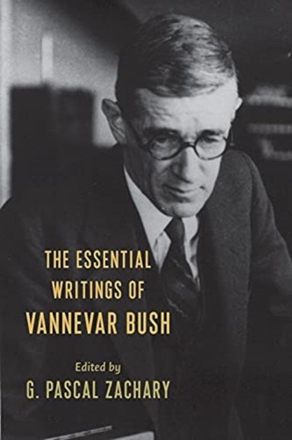 Bilde av The Essential Writings Of Vannevar Bush Av Vannevar Bush