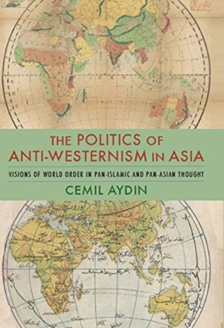 Bilde av The Politics Of Anti-westernism In Asia Av Cemil (associate Professor Of History And Director Ali Vural Ak Center For Islamic Studies George Mason Uni