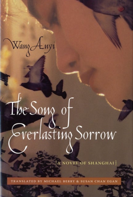 Bilde av The Song Of Everlasting Sorrow Av Anyi Wang