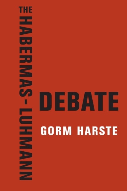 The Habermas-Luhmann Debate