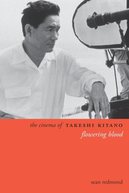 The Cinema of Takeshi Kitano - Flowering Blood