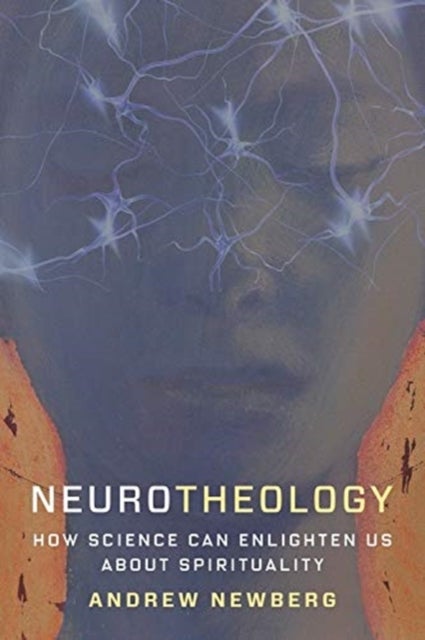 Neurotheology - How Science Can Enlighten Us About Spirituality