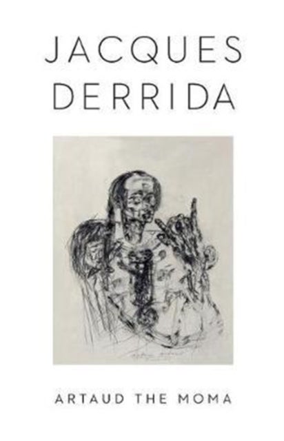Artaud the Moma av Jacques Derrida