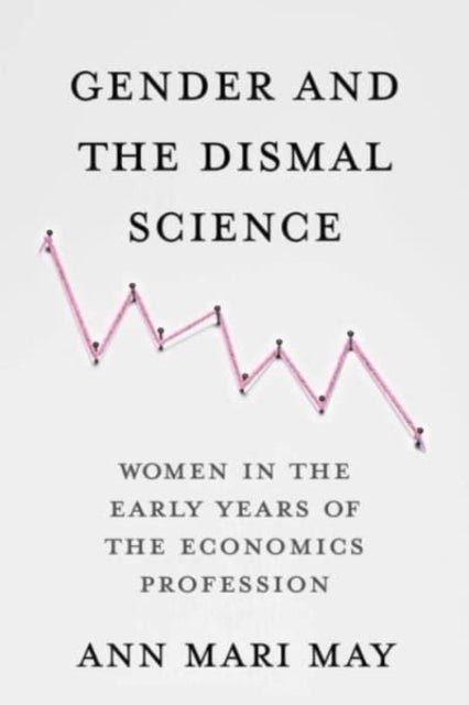 Bilde av Gender And The Dismal Science Av Ann Mari May