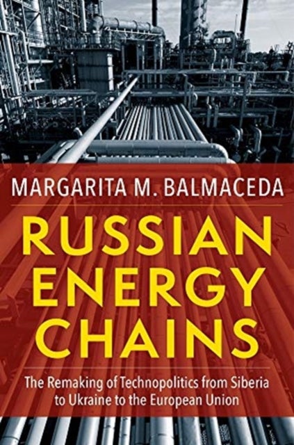 Bilde av Russian Energy Chains Av Margarita M. Balmaceda