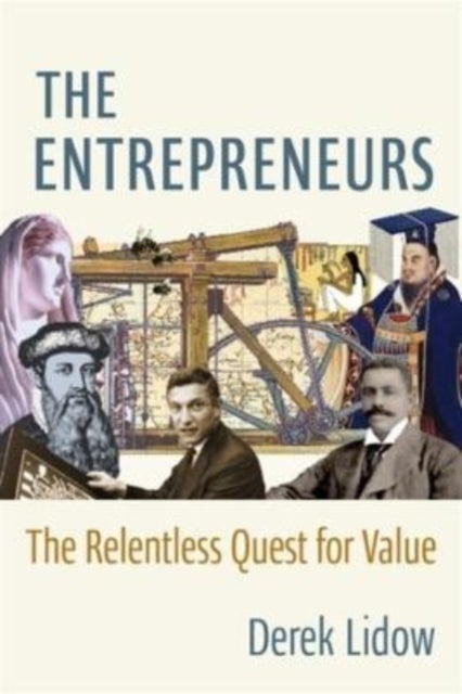 The Entrepreneurs - The Relentless Quest for Value
