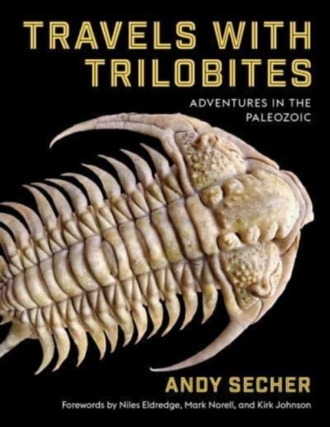 Travels with Trilobites - Adventures in the Paleozoic