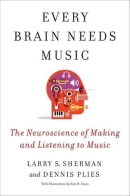 Bilde av Every Brain Needs Music Av Lawrence Sherman, Dennis Plies