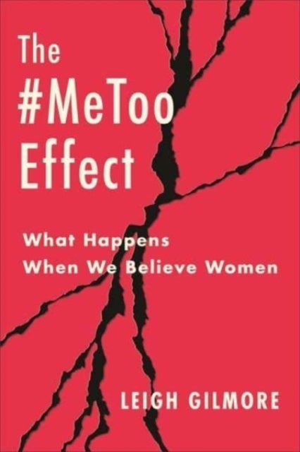 The #MeToo Effect - What Happens When We Believe Women