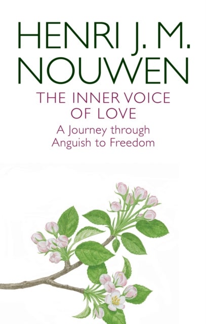 The Inner Voice of Love - A Journey Through Anguish to Freedom