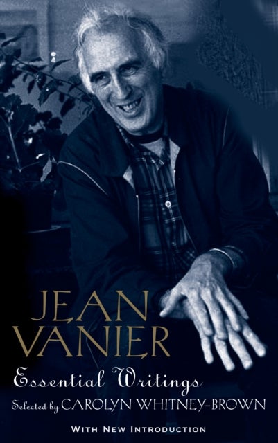 Bilde av Jean Vanier: Essential Writings Av Jean Vanier