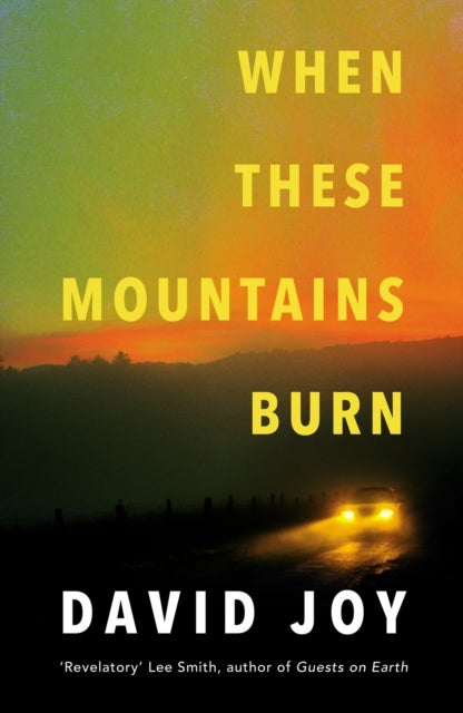 Bilde av When These Mountains Burn Av David Joy
