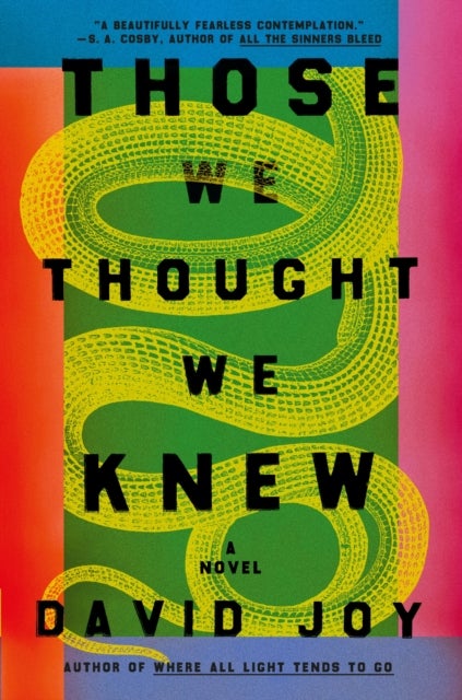 Those We Thought We Knew - The new literary crime thriller from the prizewinning master of American noir fiction